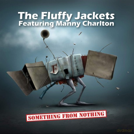 Fluffy Jackets: Something From Nothing (Feat. Manny Charlton) [2CD]