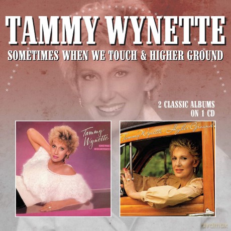 Tammy Wynette: Sometimes When We Touch/Higher Ground [CD]