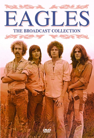 Eagles: The Broadcast Collection [DVD]