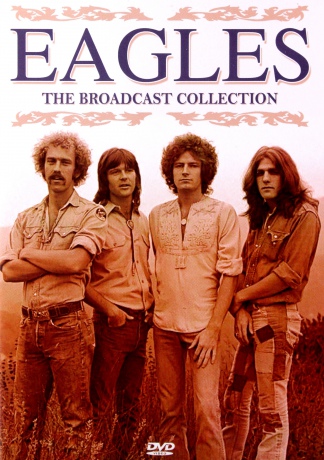 Eagles: The Broadcast Collection [DVD]