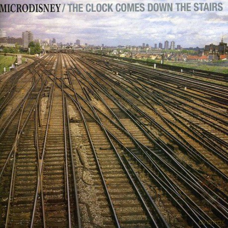 Microdisney: The Clock Comes Down The Stairs [CD]