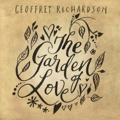 Geoffrey Richardson: The Garden Of Love [CD]