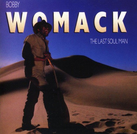 Bobby Womack: The Last Soul Man [CD]