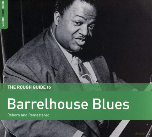 The Rough Guide To Barrelhouse Blues [CD]