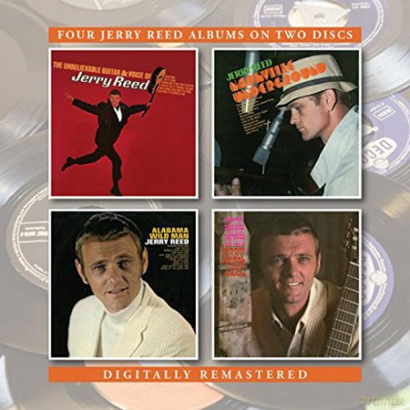 Jerry Reed: The Unbelievable Guitar And Voice Of/Nashville Underground/Alabama Wild Man/Better Things In Life [2CD]