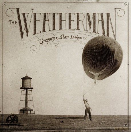 Gregory Alan Isakov: The Weatherman [CD]