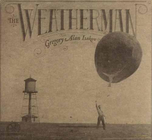 Gregory Alan Isakov: The Weatherman [CD]