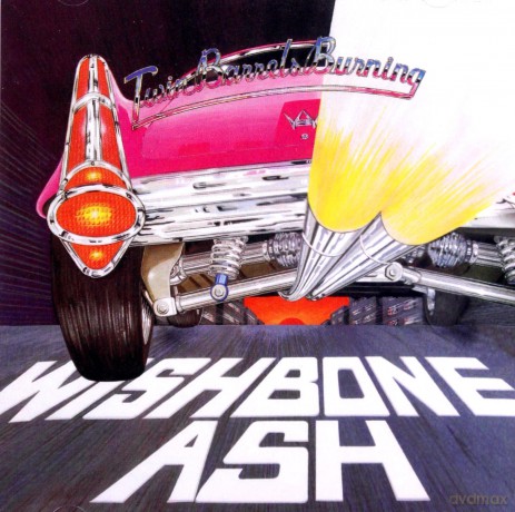 Wishbone Ash: Two Barrels Burning [2CD]