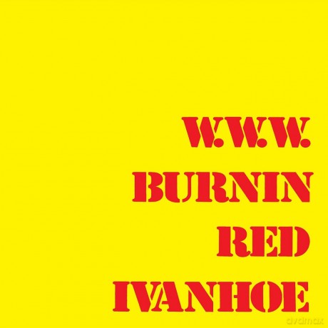 Burnin Red Ivanhoe: W.W.W. [CD]