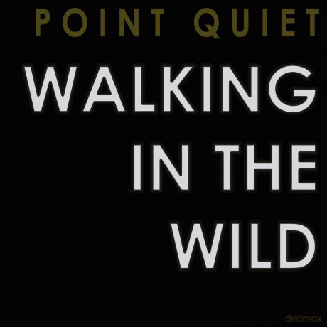 Point Quiet: Walking In The Wild [CD]