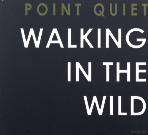 Point Quiet: Walking In The Wild [CD]