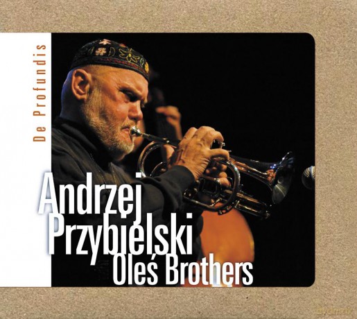 Andrzej Przybylski Oleś Brothers: De Profundis (ecopack) [CD]