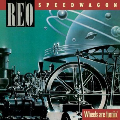 Reo Speedwagon: Wheels Are Turnin [CD]