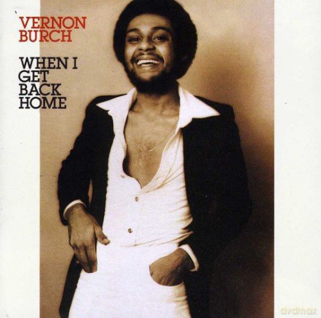 Vernon Burch: When I Get Back Home [CD]