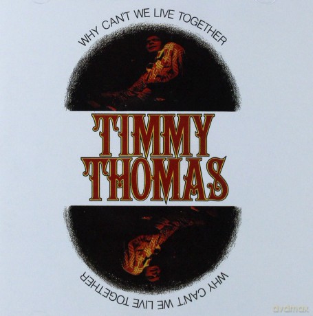 Timmy Thomas: Why Can't We Live Together [CD]