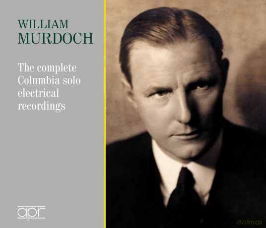 William Murdoch: William Murdoch: The Complete Columbia Solo Electrical Recordings (1925-1931) [2CD]