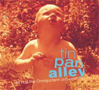 Tiny Pan Alley: All Hail The Omnipotent Universe! [CD]