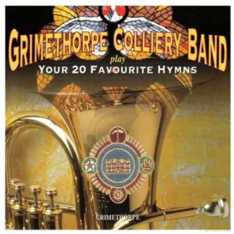 Grimethorpe Colliery Brass Band: Your 20 Favourite Hymns [CD]