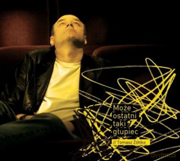 Tomasz Żółtko: Może Ostatni Taki Głupiec (digipack) [CD]