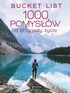 Bucket list. 1000 pomysłów na przygody życia - Kath Stathers [KSIĄŻKA]