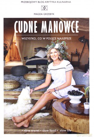 Cudne manowce. Wszystko, co w Polsce najlepsze - Magda Grzebyk [KSIĄŻKA]