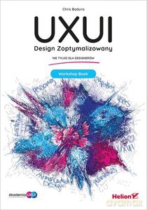 Design Zoptymalizowany UXUI Workshop Book - Badura Chris [KSIĄŻKA]