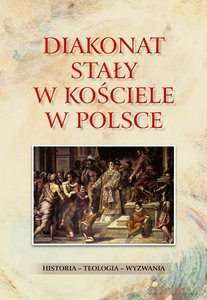Diakonat stały w Kościele w Polsce - Waldemar dk. Rozynkowski [KSIĄŻKA]