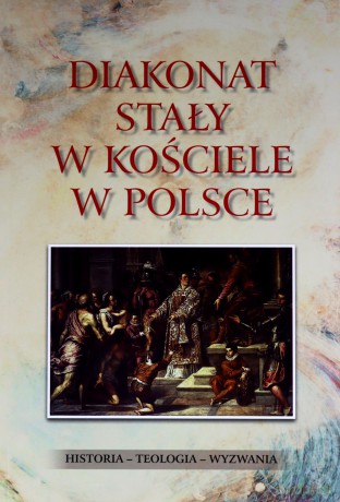 Diakonat stały w Kościele w Polsce - Waldemar dk. Rozynkowski [KSIĄŻKA]