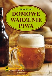 Domowe warzenie piwa - Richard Lehri [KSIĄŻKA]