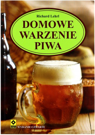 Domowe warzenie piwa - Richard Lehri [KSIĄŻKA]