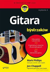 Gitara dla bystrzaków - Mark Phillips, Jon Chappell [KSIĄŻKA]