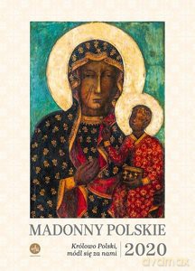 Kalendarz 2020 Madonny polskie Królowo Polski módl się za nami [KALENDARZ]