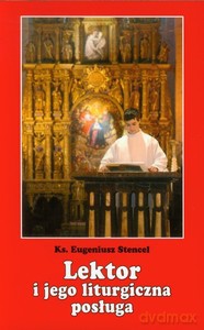 Lektor i jego liturgiczna posługa - Eugieniusz Stencel [KSIĄŻKA]