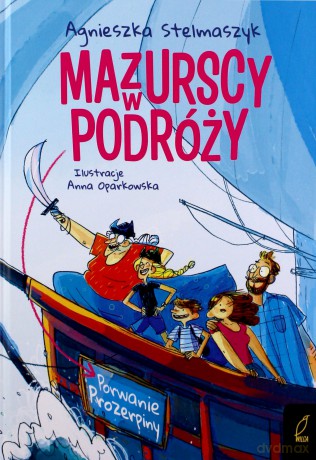 Mazurscy w podróży. Porwanie Prozerpiny (Tom 2) - Agnieszka Mielech [KSIĄŻKA]