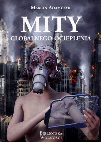 Mity globalnego ocieplenia - Marcin Adamczyk [KSIĄŻKA]