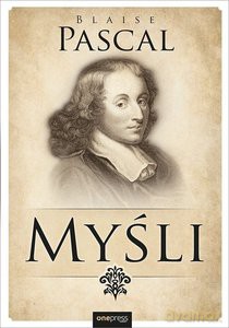 Myśli - Blaise Pascal [KSIĄŻKA]