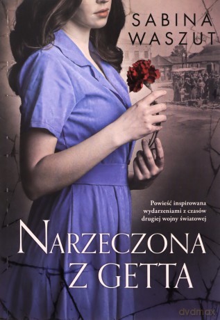 Narzeczona z getta - Sabina Waszut [KSIĄŻKA]