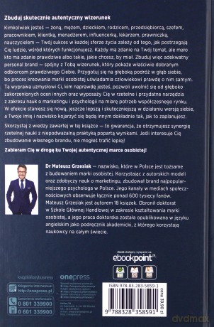 Personal branding, czyli jak skutecznie zbudować autentyczną markę osobistą - Mateusz Grzesiak [KSIĄŻKA]