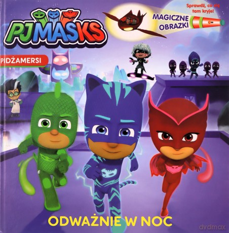 Pidżamersi Magiczne obrazki Odważnie w noc! [KSIĄŻKA]