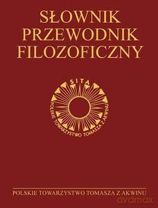Słownik-przewodnik filozoficzny. Osoby, problemy, terminy [KSIĄŻKA]