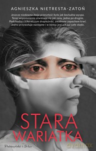 Stara wariatka - Agnieszka Nietresta-Zatoń [KSIĄŻKA]