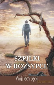 Szpilki w rozsypce - Wojciech Łęcki [KSIĄŻKA]