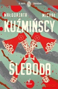 Śleboda - Małgorzata Kuźmińska, Michał Kuźmiński [KSIĄŻKA]
