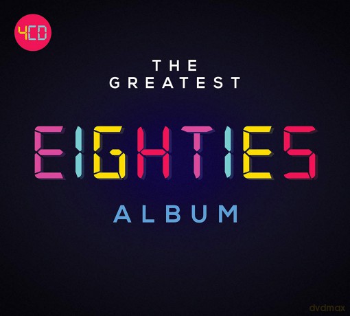 Greatest Eighties Album [4CD]