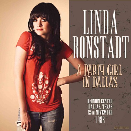 Linda Ronstadt: A Party Girl In Dallas [CD]