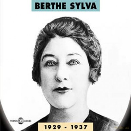 Direction Jean-Jacques Cholet: Berthe Sylva 1929-1937 [2CD]