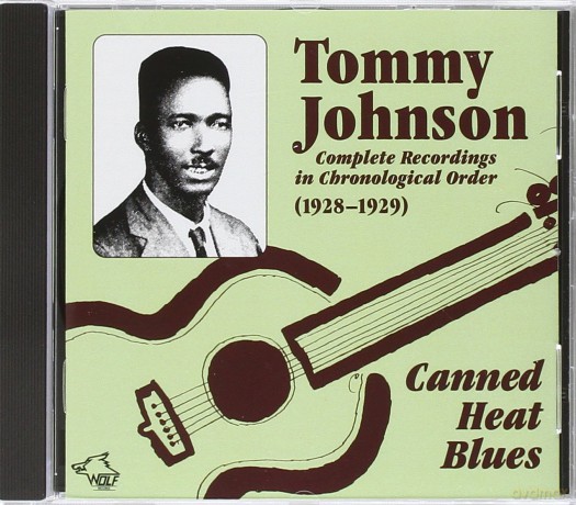 Tommy Johnson: Canned Heat Blues: Complete Recordings In Chronological Order (1928-1929) [CD]