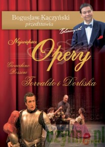 Bogusław Kaczyński Przedstawia: Opery 25: Torvaldo i Dorliska - Gioacchino Rossini [DVD]