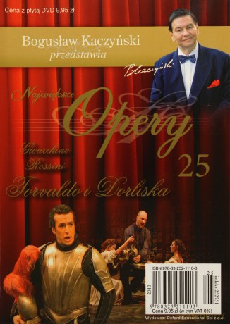 Bogusław Kaczyński Przedstawia: Opery 25: Torvaldo i Dorliska - Gioacchino Rossini [DVD]