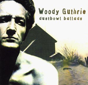 Woody Guthrie: Dustbowl Ballads [CD]